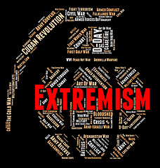 Image showing Extremism Word Represents Fundamentalism Wordclouds And Text