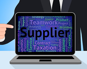 Image showing Supplier Word Indicates Suppliers Supplying And Merchants