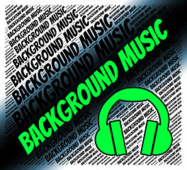 Image showing Background Music Represents Sound Track And Harmonies