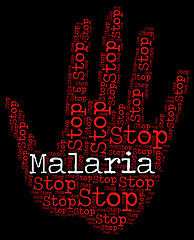 Image showing Stop Malaria Represents Warning Sign And Disease