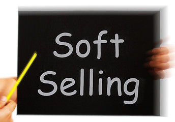 Image showing Soft Selling Message Means Casual Advertising Technique