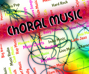 Image showing Choral Music Indicates Sound Track And Audio