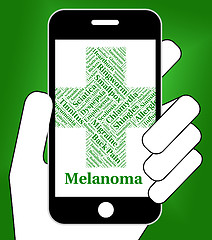 Image showing Melanoma Illness Means Poor Health And Afflictions