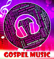 Image showing Gospel Music Means New Testament And Christian