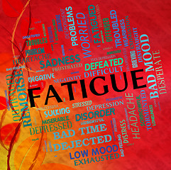 Image showing Fatigue Word Means Lack Of Energy And Drowsiness