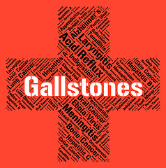Image showing Gallstones Word Represents Ill Health And Afflictions