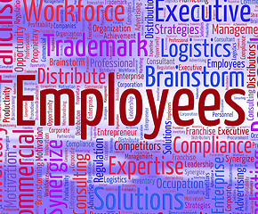 Image showing Employees Word Indicates Member Of Staff And Employed