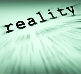 Image showing Reality Definition Displays Certainty And Facts