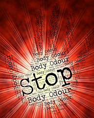 Image showing Stop Body Odour Shows Warning Sign And Anatomy