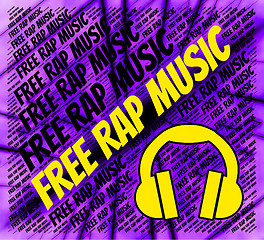 Image showing Free Rap Music Means No Cost And Complimentary