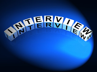 Image showing Interview Dice Mean Conversation or Dialogue When Interviewing
