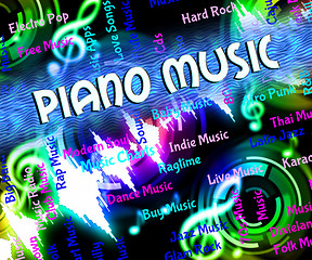 Image showing Piano Music Represents Sound Tracks And Harmony