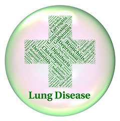 Image showing Lung Disease Means Poor Health And Affliction