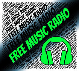 Image showing Free Music Radio Represents Without Charge And Acoustic