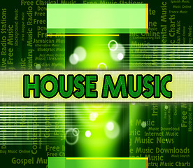 Image showing House Music Shows Sound Tracks And Harmony