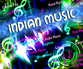 Image showing Indian Music Represents Sound Track And Acoustic