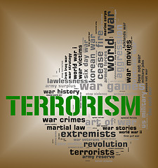 Image showing Terrorism Word Means Freedom Fighter And Agitation