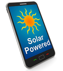 Image showing Solar Powered On Mobile Shows Alternative Energy And Sunlight