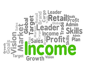 Image showing Income Word Shows Revenues Earning And Earns