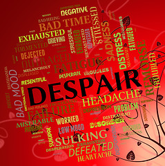 Image showing Despair Word Means Depression Disconsolateness And Wretchedness