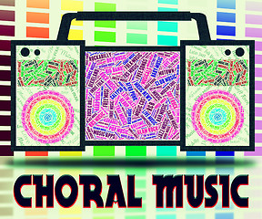 Image showing Choral Music Means Sound Track And Choirs