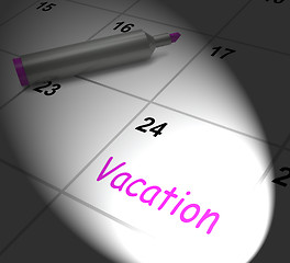 Image showing Vacation Calendar Displays Day Off Work Or Holiday