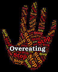 Image showing Stop Overeating Means Warning Sign And Control