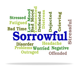 Image showing Sorrowful Word Shows Broken Hearted And Dejected