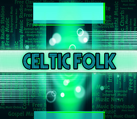 Image showing Celtic Folk Means Sound Track And Audio