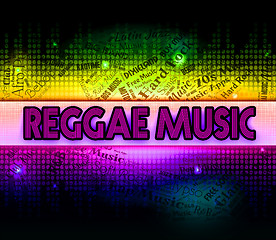 Image showing Reggae Music Represents Sound Tracks And Acoustic