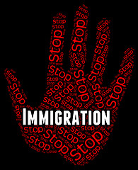 Image showing Stop Immigration Represents Warning Sign And Caution