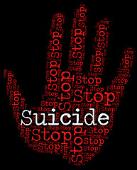 Image showing Stop Suicide Means Taking Your Life And Prevent