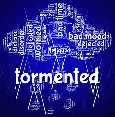 Image showing Tormented Word Represents Anguish Afflict And Excruciating