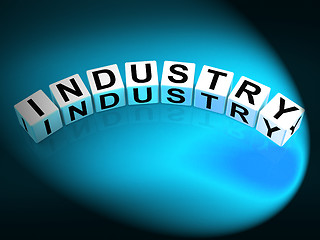 Image showing Industry Dice Mean Industrial Production and Workplace Manufactu