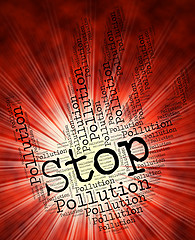 Image showing Stop Pollution Means Warning Sign And Caution