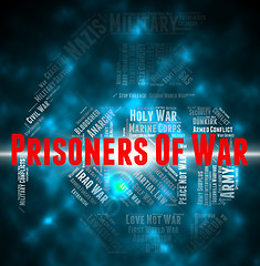 Image showing Prisoners Of War Indicates Military Action And Conflicts