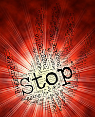 Image showing Stop Bugging Me Represents Warning Sign And Caution