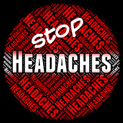 Image showing Stop Headaches Means Warning Sign And Control