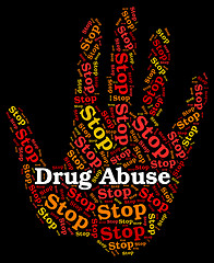 Image showing Stop Drug Abuse Means Abused Dependence And Addiction