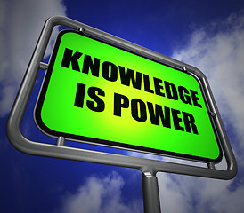 Image showing Knowledge is Power Signpost Represents Education and Development
