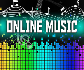 Image showing Online Music Represents World Wide Web And Acoustic