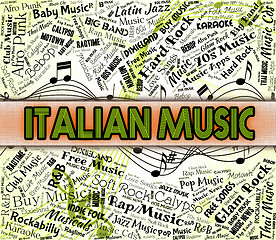 Image showing Italian Music Indicates Sound Tracks And Acoustic