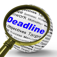 Image showing Deadline Magnifier Definition Means Job Time Limit Or Finish Dat