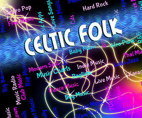 Image showing Celtic Folk Represents Sound Tracks And Audio