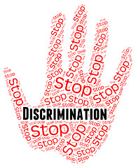 Image showing Stop Discrimination Means One Sidedness And Bigotry