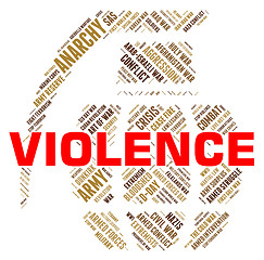 Image showing Violence Word Represents Freedom Fighters And Brutality