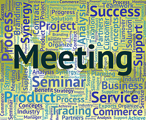 Image showing Meeting Word Represents Get Together And Assembly