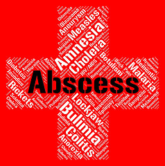 Image showing Abscess Word Represents Ill Health And Abcesses