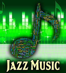 Image showing Jazz Music Represents Sound Track And Acoustic