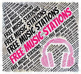 Image showing Free Music Stations Represents Satellite Radio And Internet